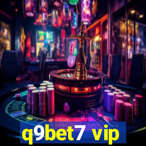 q9bet7 vip